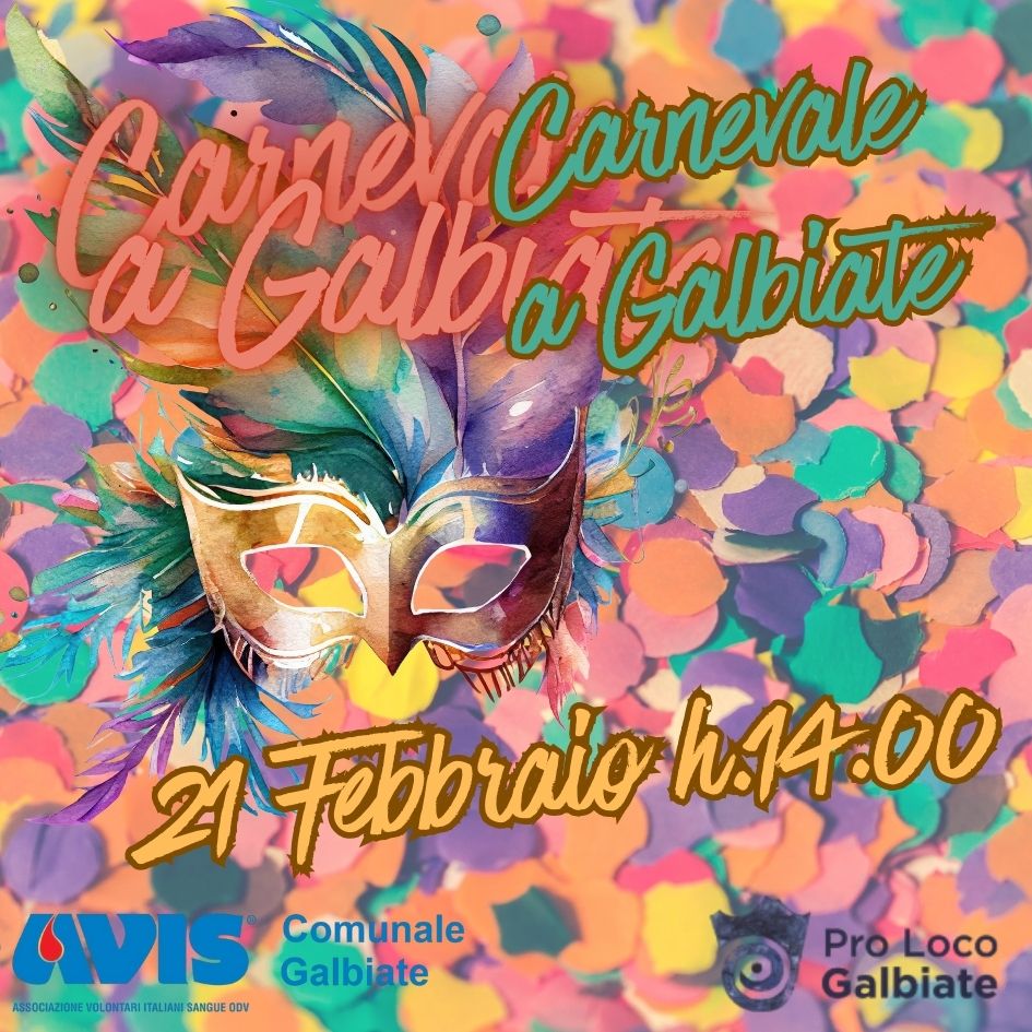 CARNEVALE A GALBIATE con Avis Comunale di Galbiate: sabato 21 febbraio la grande sfilata!